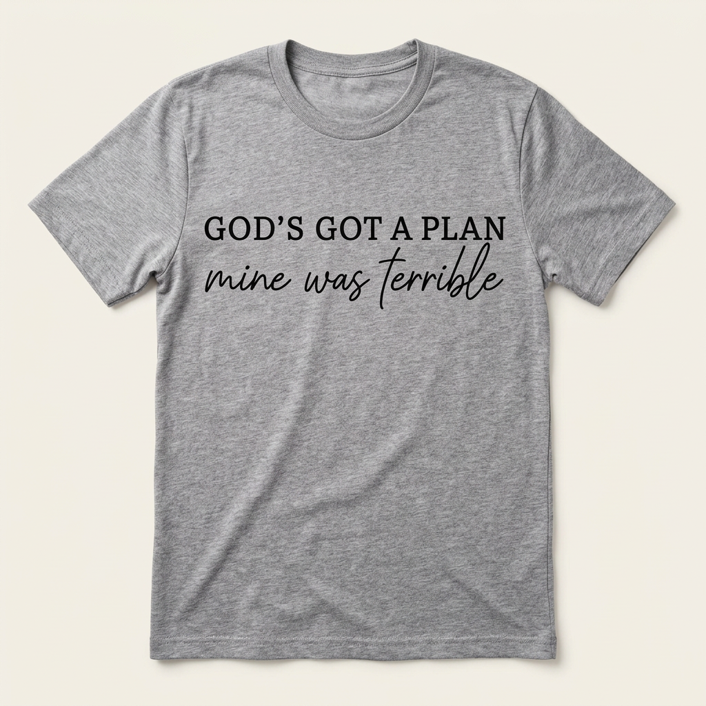 Gods Got A Plan T Shirt And Hoodies