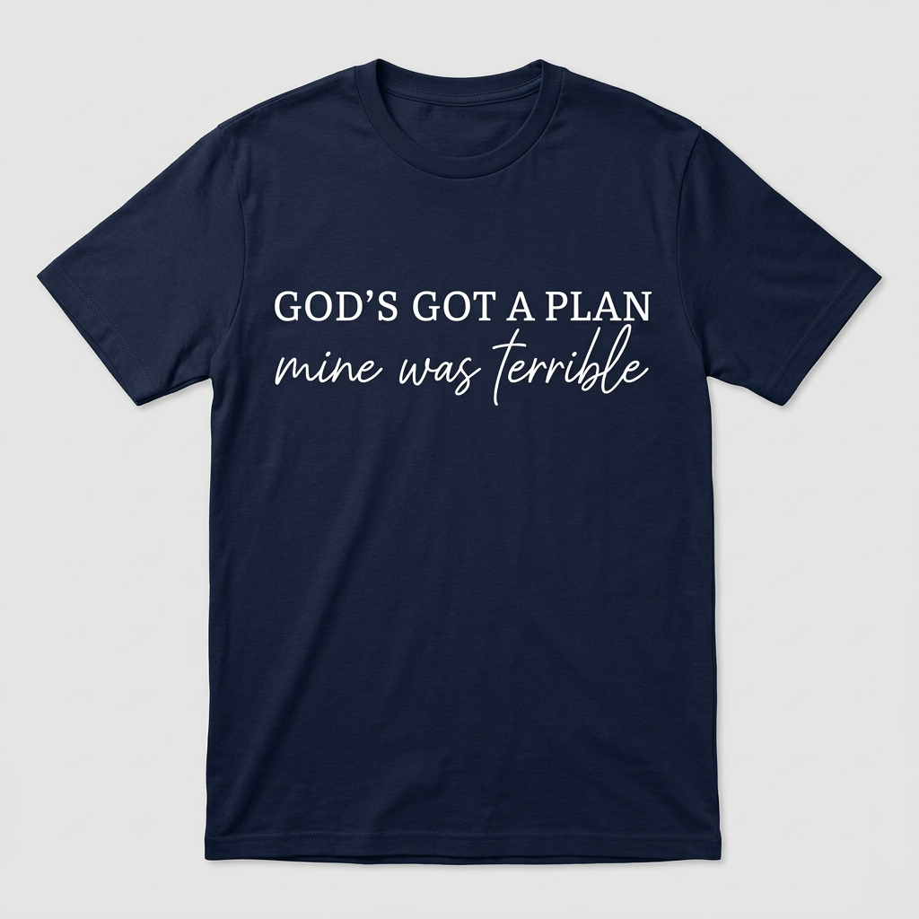 Gods Got A Plan T Shirt And Hoodies