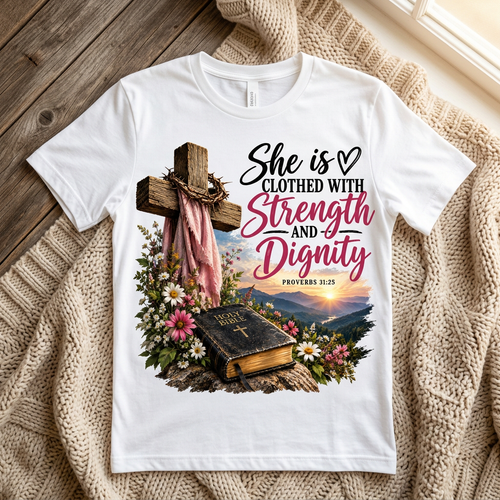 Strength and Dignity Proverbs 31:25 design on a white T-shirt in a cozy setting